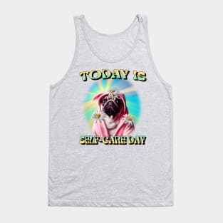 Today is self care day Tank Top